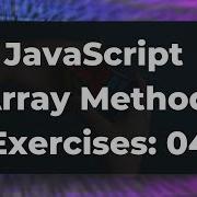 JavaScript Array Method Exercises 04