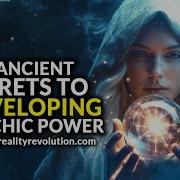 The Ancient Secrets To Developing Psychic Power