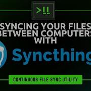 Syncing Your Files Across ALL Your Computers Via Syncthing