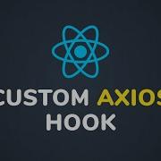 Mastering API Calls In React With Custom Axios Hooks