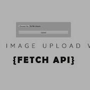 PHP File Uploads With FETCH API