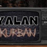 Kurban Yalan Official Video