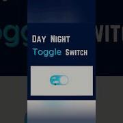 Day Night Toggle Switch Using Html Css Day Night Html Shorts Css Toggle Switch Viral