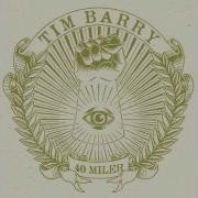 TIM BARRY DRIVER PULL OFFICIAL Album 40 Miler Chunksaah Records