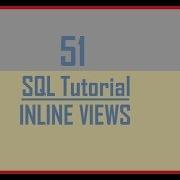 Tutorial 51 Inline View