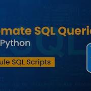 How To Automate SQL Queries Using Python Schedule SQL Scripts With Task Scheduler