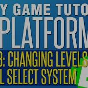 Changing Levels Level Select Unity 2D Platformer Tutorial Part 13