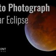 How To Photograph A Lunar Eclipse Tutorial High Point Scientific