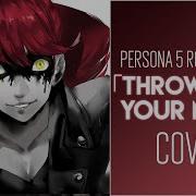 Persona 5 Royal Throw Away Your Mask AltrAudio Ft Sapphire
