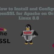 How To Install And Configure OpenSSL For Apache On Oracle Linux 8 8