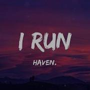Haven I Run Lyrics