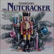 The Nutcracker Suite Full Album Tchaikovsky