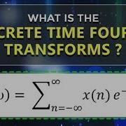 What Is The Discrete Time Fourier Transforms Learn Signals Systems ECE EEE Engineering