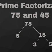 Prime Factorization Of 45 And 75