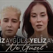 Deniz Aygül Yeliz Aygül Ne Güzel Cover
