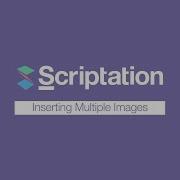 How To Insert Multiple Images At Once Scriptation Tutorial