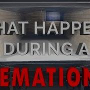 What Happens During A Cremation How Do Crematories Work A Scientific Look At A Real Cremation