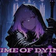 Nightcore Time Of Dying Lyrics