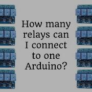 Сколько реле можно подключить к одному Arduino
