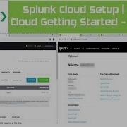 Настройка Splunk Cloud Начало работы с Splunk Cloud 15 дневная пробная версия