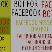 FACEBOOK BOT FACEBOOK CHAT BOT BOT FOR FACEBOOK BOT ON FACEBOOK FACEBOOK MESSENGER CHAT BOT AUTOIT