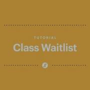 Class Waitlist
