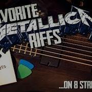 My Favorite Metallica Riffs On 8 String Guitar