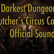 Darkest Dungeon OST The Butcher S Circus Combat 2020 HQ Official