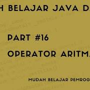 Mudah Belajar Java 16 Operator Aritmatika