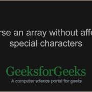 Reverse An Array Without Affecting Special Characters GeeksforGeeks