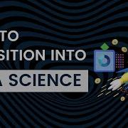 How To Transition Into Data Science Datascience Machinelearning