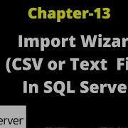 SQL Server How To Import CSV File Into SQL Server How To Import Text File Into SQL Server