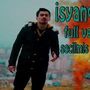 ISyanQaR26 Full Version Secilmiş Parçalar Çook Fena