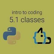 Unit 5 Lesson 1 Classes Intro To Coding In Python