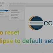How To Reset Eclipse To Default Settings