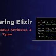 Mastering Elixir Strings Modules Attributes Types