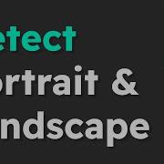 How To Detect Device Orientation In JavaScript Portrait Landscape Mode