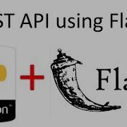 Building A REST API Using Python And Flask Flask RESTful