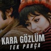 KARA GÖZLÜM Türkan Şoray Kadir İnanır Eski Türk Filmi Tek Parça