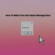 How To Make A Spam Message Box Beginner VBS Scripts