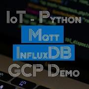 IoT Python Mqtt InfluxDB GCP Demo