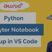 SETUP Python Jupyter Notebook In VS Code In Telugu Python Telugu