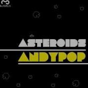 Andypop Asteroids Original Mix