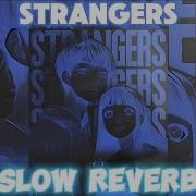 TECHNO STRANGERS Slowed POYLOW NEW BEAT ORDER ROXANA