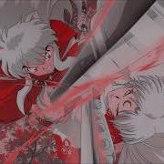 Gekitou F I E R C E F I G H T I N G InuYasha OST 2 EXTENDED
