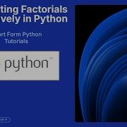 How To Calculate Factorials Recursively In Python In 93 Seconds