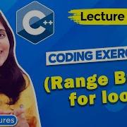 Coding Exercise For Beginners With Solution Range Based For Loop In C C For Beginners Lec35