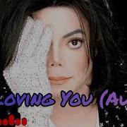 Michael Jackson Loving You Audio Famous Songs