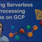 How To Build Serverless Data Pipeline On GCP