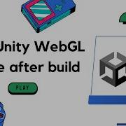 How To Run Your Unity WebGL Game After Export Locally